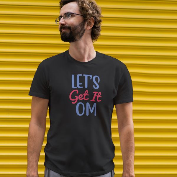 Unisex Round Collar t-shirt for your Yoga practice with Let's Get It OM