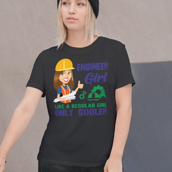 Unisex Round Collar t-shirt for your Profession Engineer girl like a regular girl only cooler