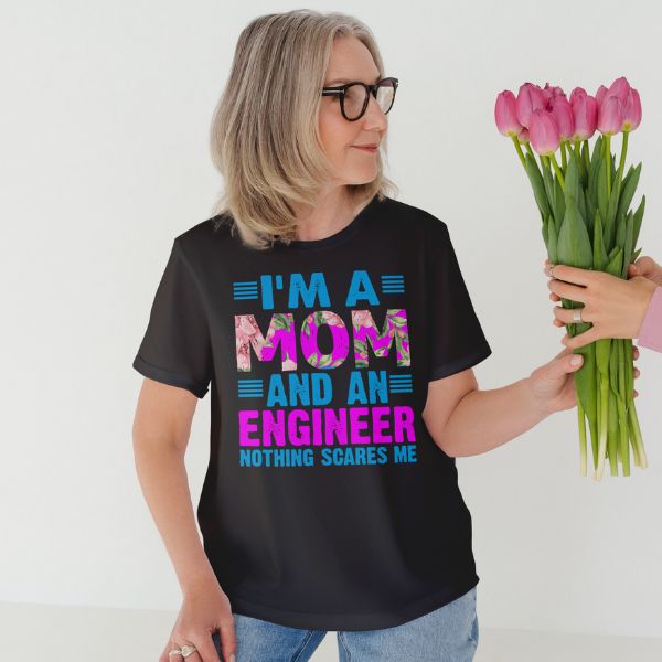 Unisex Round Collar t-shirt for your Profession I'm a mom and an engineer nothing scares me