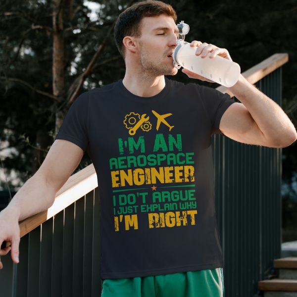 Unisex Round Collar t-shirt for your Profession I'm an aerospace engineer i dont argue...
